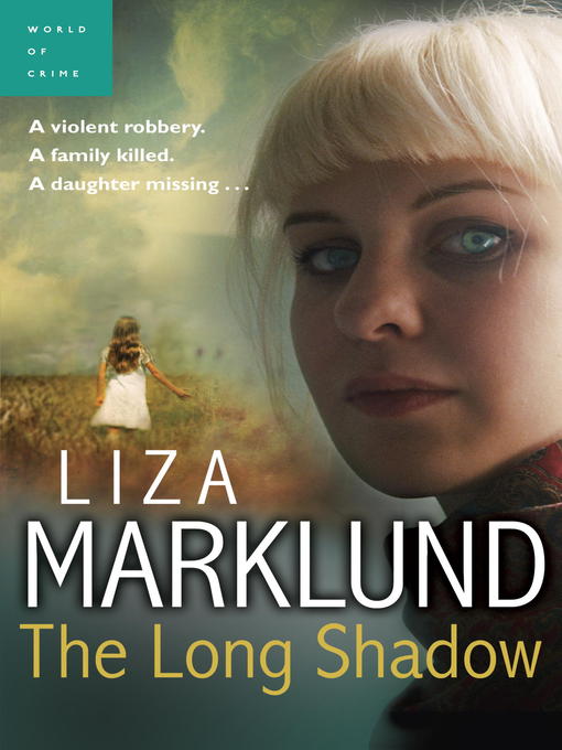 Title details for The Long Shadow by Liza Marklund - Available